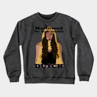 Hallowed Be Her Name Crewneck Sweatshirt